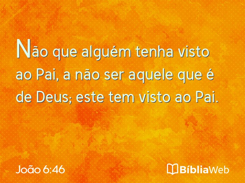 João 6:46 em imagem para compartilhar