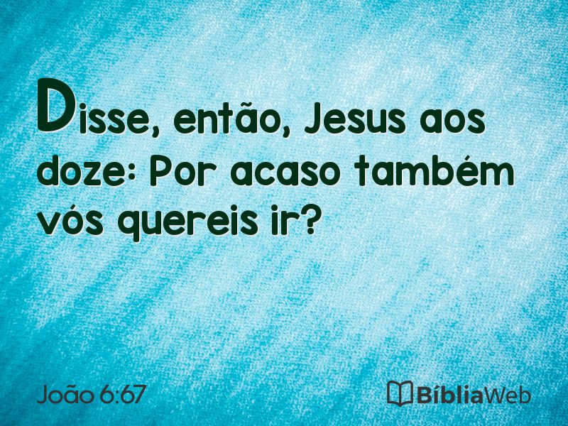 João 6:67 em imagem para compartilhar
