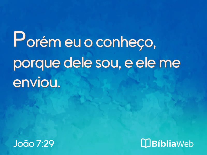 João 7:29 em imagem para compartilhar