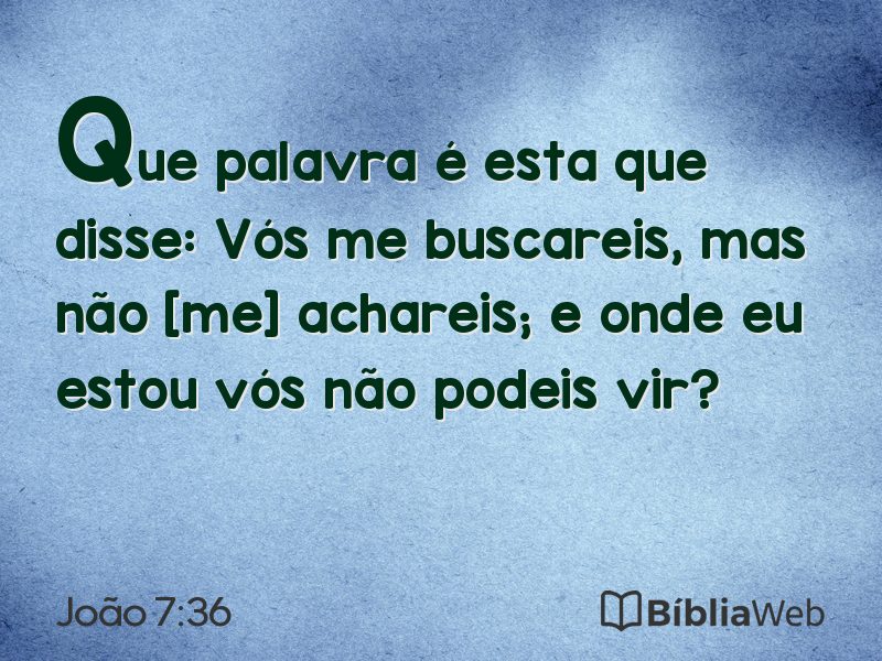João 7:36 em imagem para compartilhar