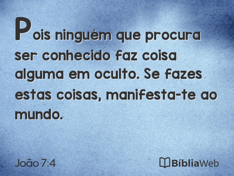 João 7:4 em imagem para compartilhar