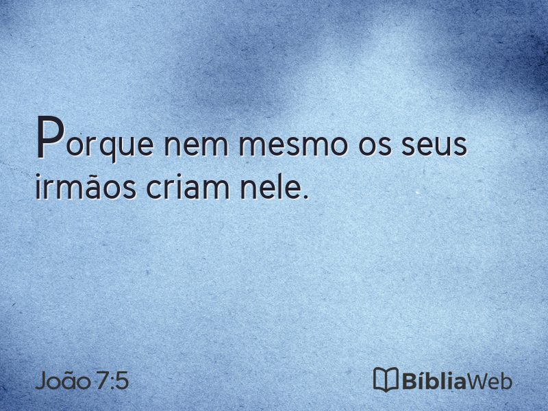 João 7:5 em imagem para compartilhar