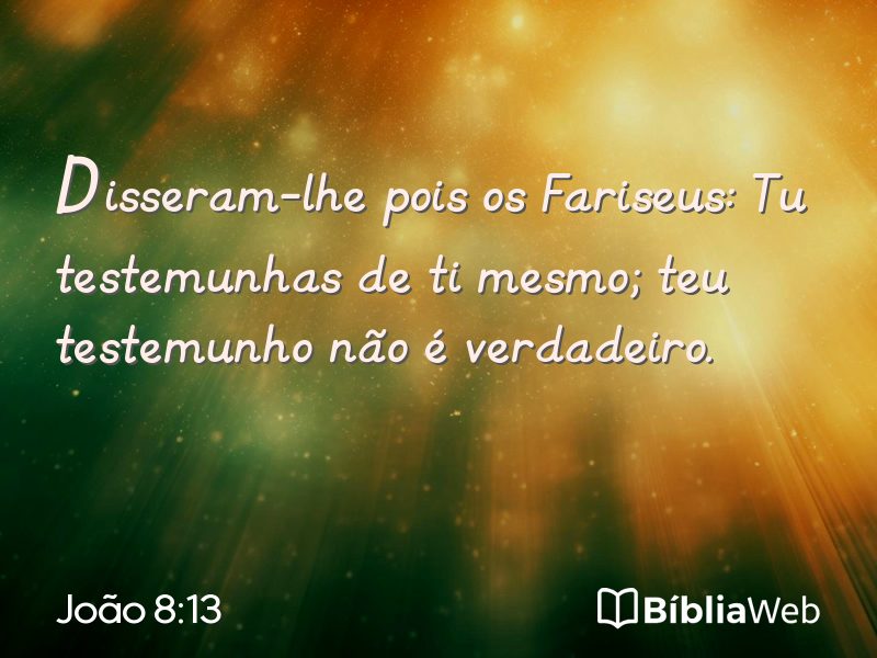 João 8:13 em imagem para compartilhar