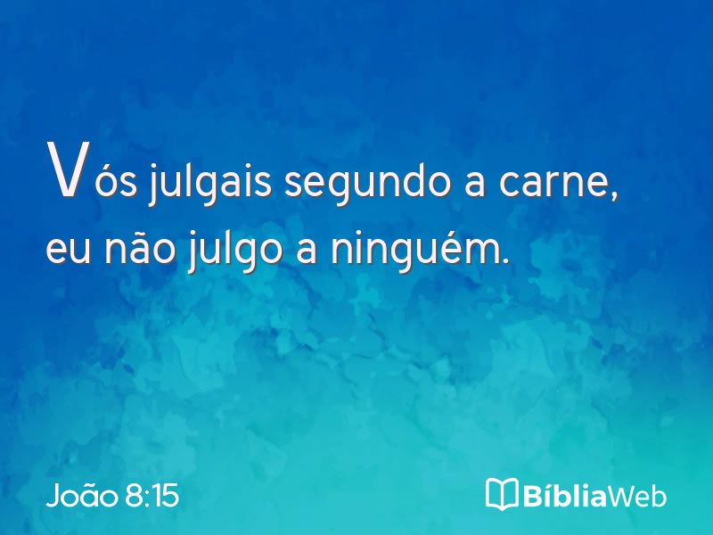 João 8:15 em imagem para compartilhar