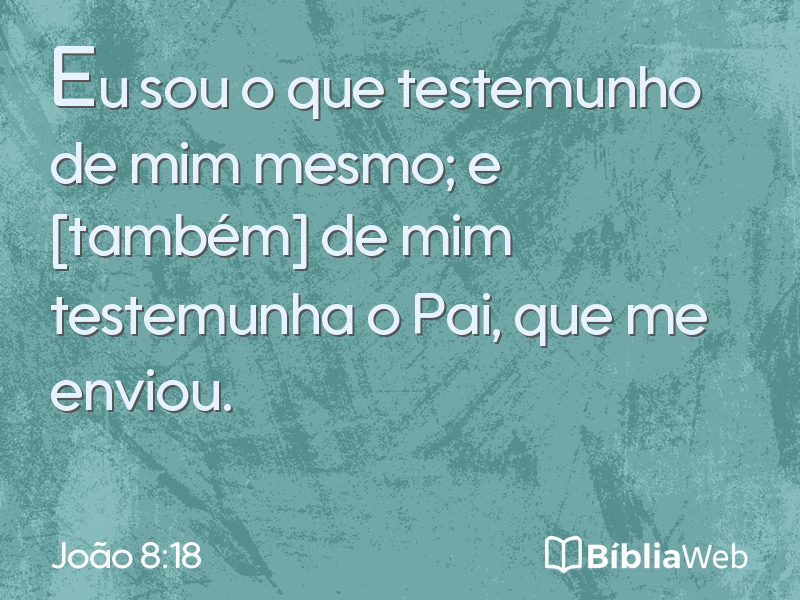 João 8:18 em imagem para compartilhar