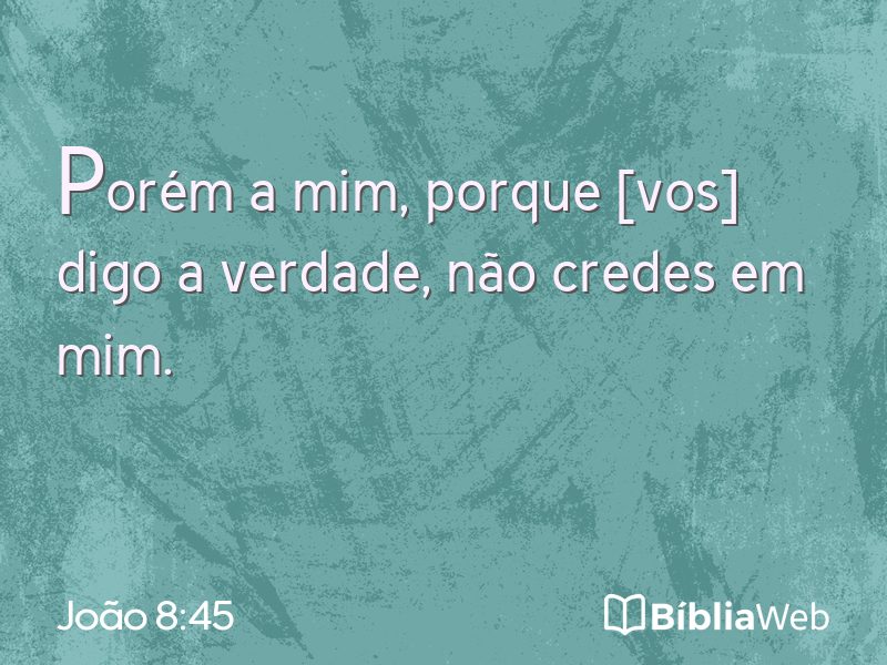 João 8:45 em imagem para compartilhar
