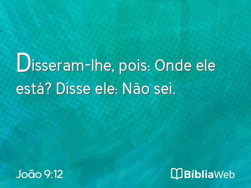 João 9:12 em imagem para compartilhar