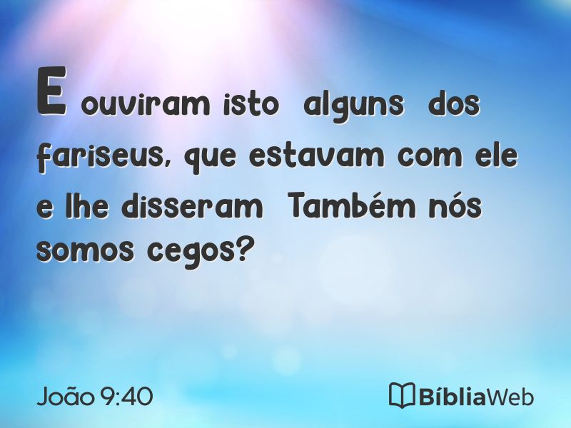 João 9:40 em imagem para compartilhar
