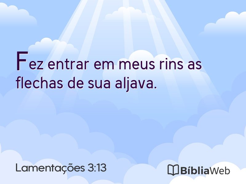 Lamentações 3:13 em imagem para compartilhar