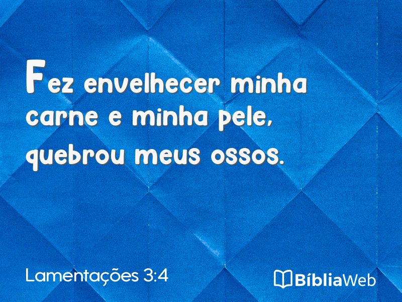 Lamentações 3:4 em imagem para compartilhar