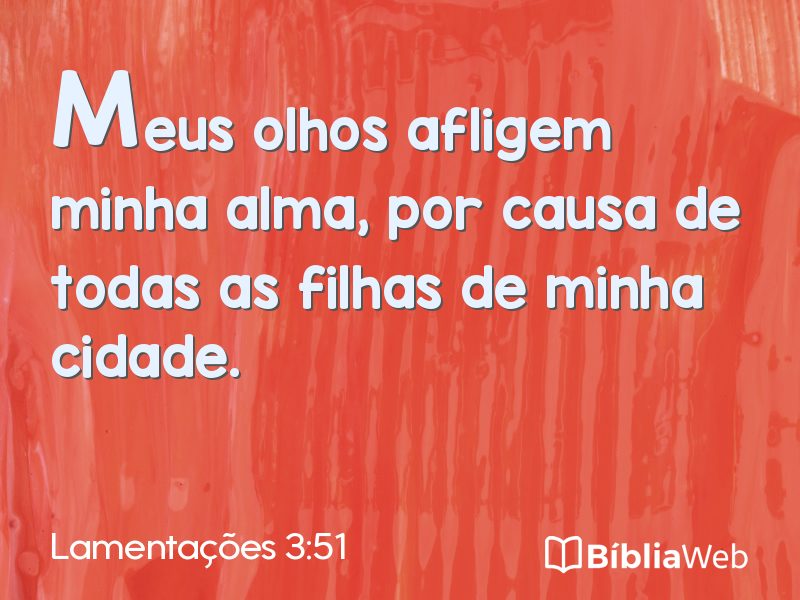 Lamentações 3:51 em imagem para compartilhar