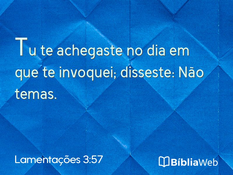 Lamentações 3:57 em imagem para compartilhar