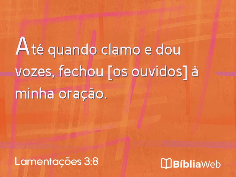 Lamentações 3:8 em imagem para compartilhar