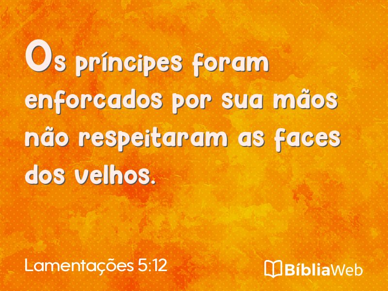 Lamentações 5:12 em imagem para compartilhar