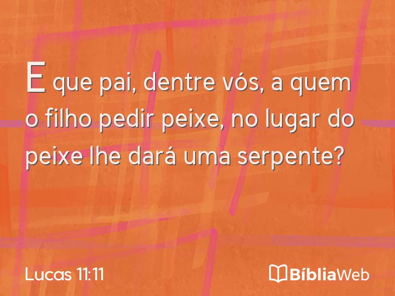 Lucas 11:11 em imagem para compartilhar