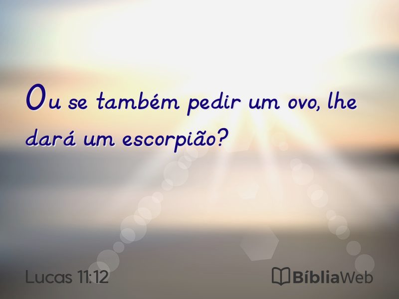 Lucas 11:12 em imagem para compartilhar