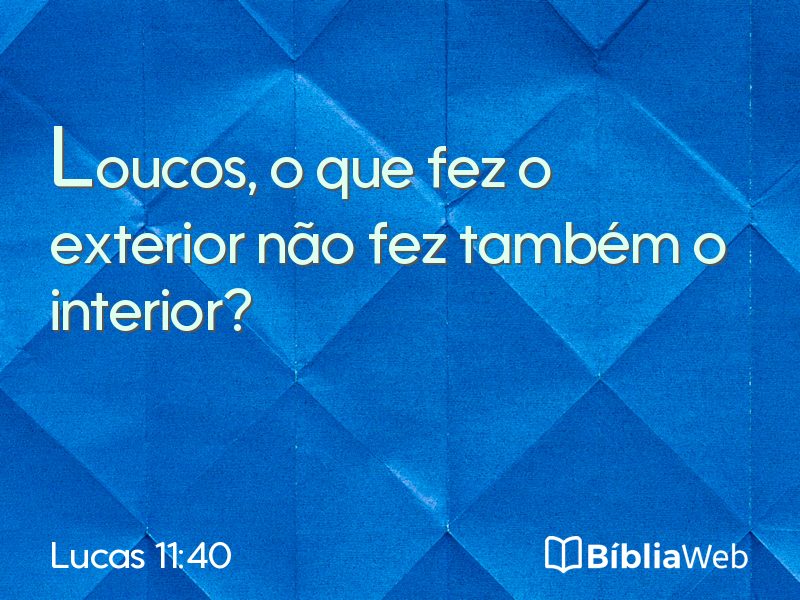 Lucas 11:40 em imagem para compartilhar