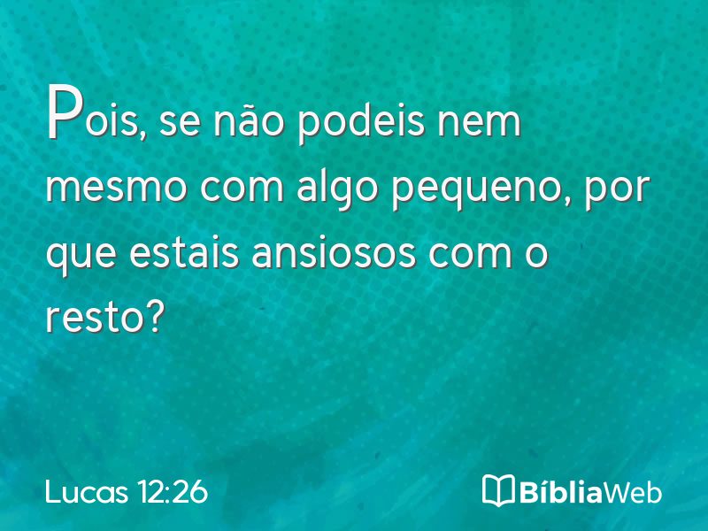 Lucas 12:26 em imagem para compartilhar