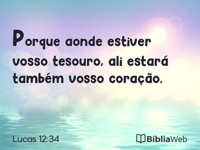 Lucas 12:34 em imagem para compartilhar