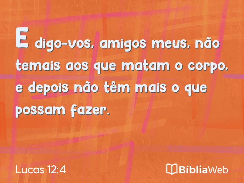 Lucas 12:4 em imagem para compartilhar