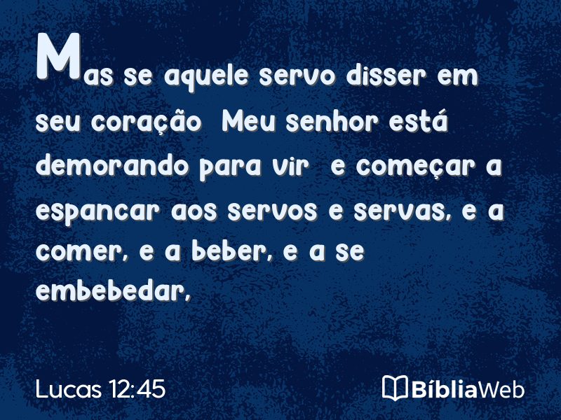 Lucas 12:45 em imagem para compartilhar