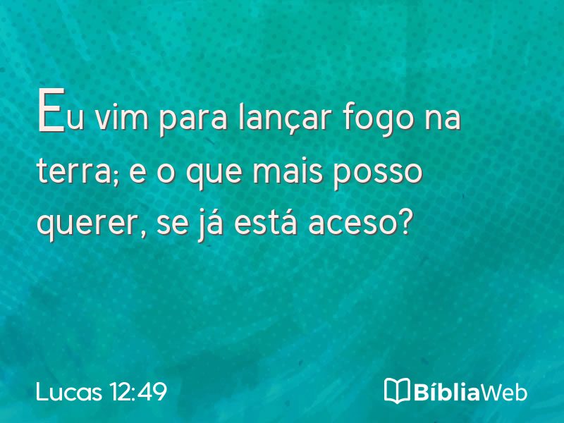 Lucas 12:49 em imagem para compartilhar