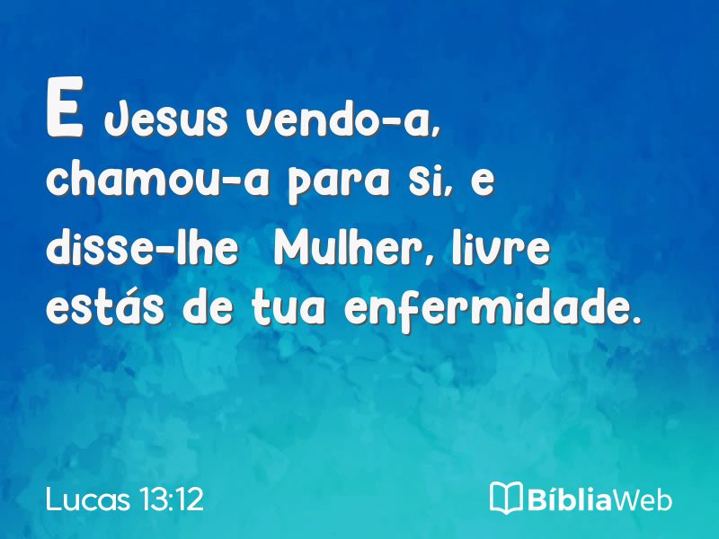 Lucas 13:12 em imagem para compartilhar