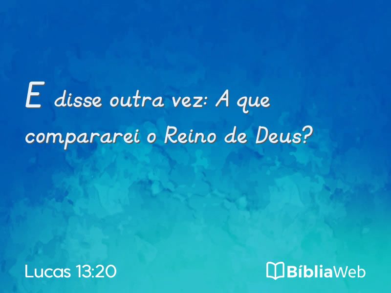 Lucas 13:20 em imagem para compartilhar