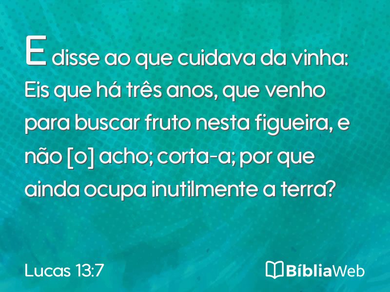 Lucas 13:7 em imagem para compartilhar
