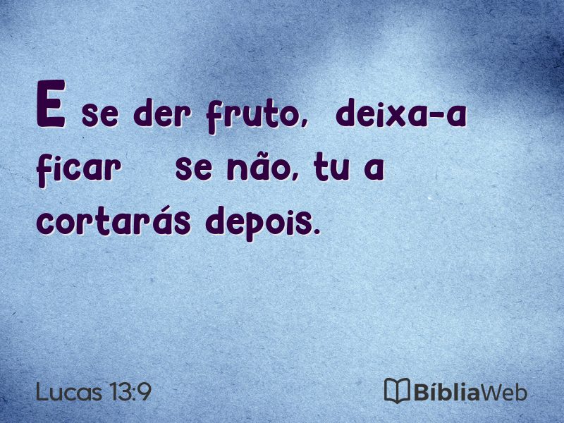 Lucas 13:9 em imagem para compartilhar