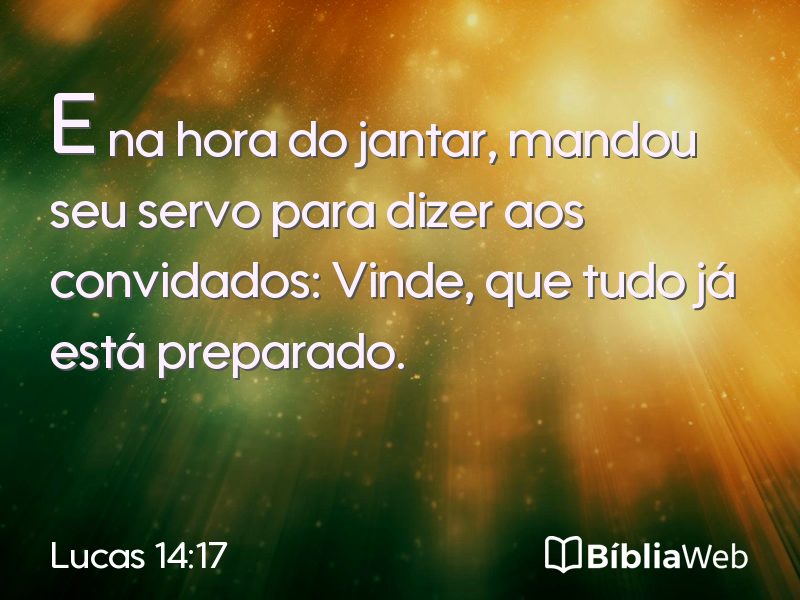 Lucas 14:17 em imagem para compartilhar