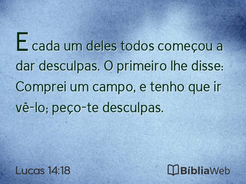 Lucas 14:18 em imagem para compartilhar