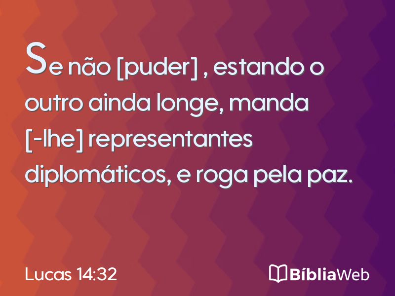 Lucas 14:32 em imagem para compartilhar