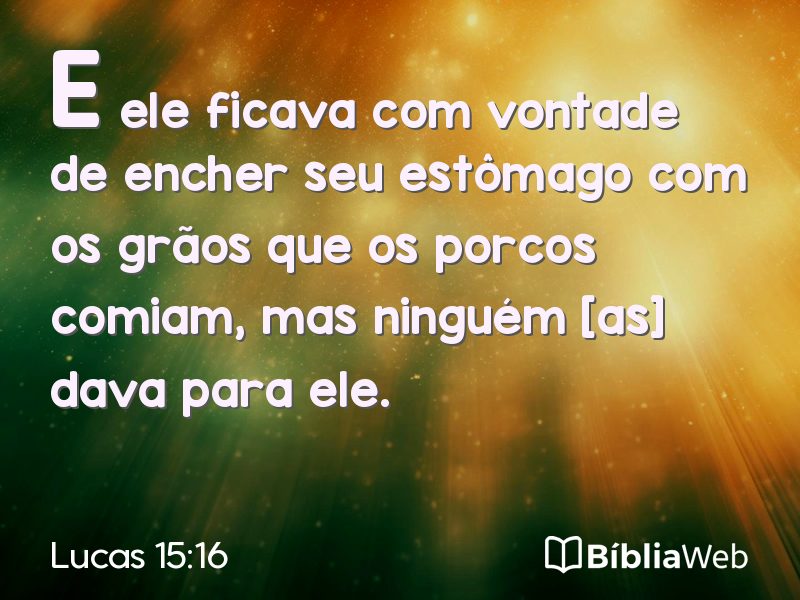 Lucas 15:16 em imagem para compartilhar