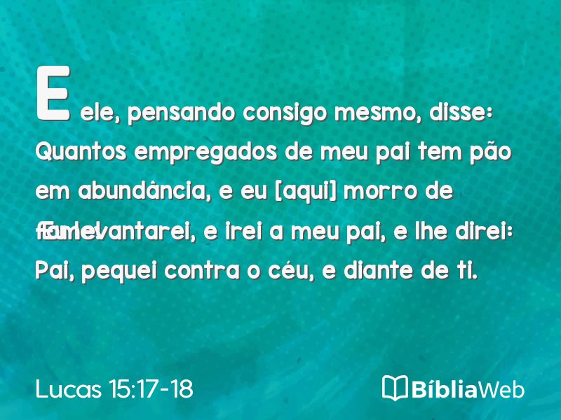 Lucas 15:17-18 em imagem para compartilhar