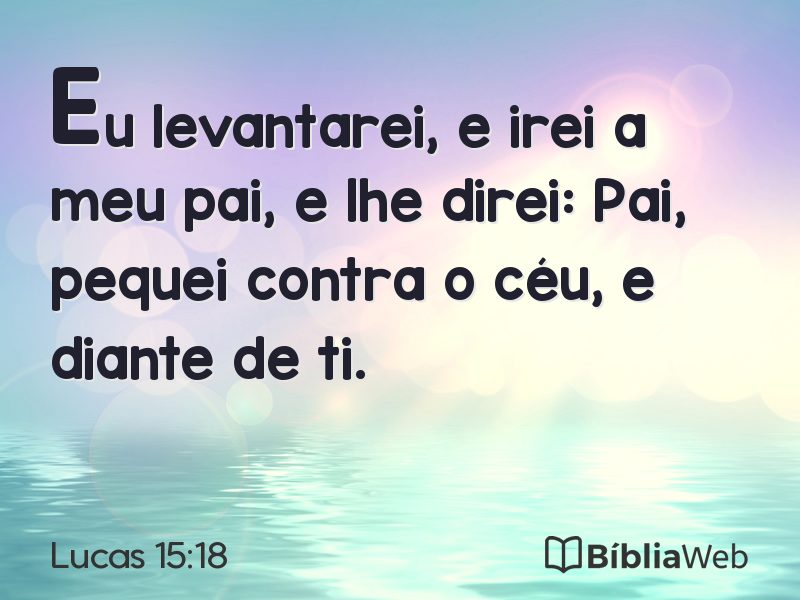 Lucas 15:18 em imagem para compartilhar