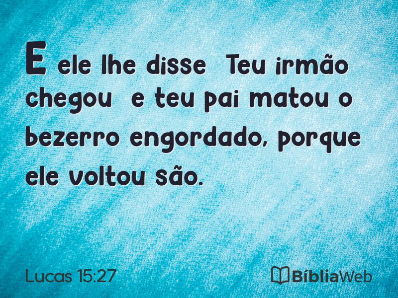 Lucas 15:27 em imagem para compartilhar