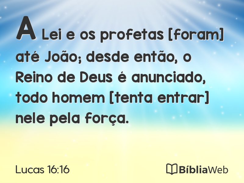 Lucas 16:16 em imagem para compartilhar