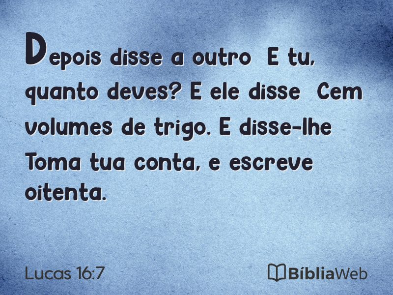 Lucas 16:7 em imagem para compartilhar