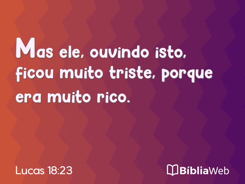 Lucas 18:23 em imagem para compartilhar