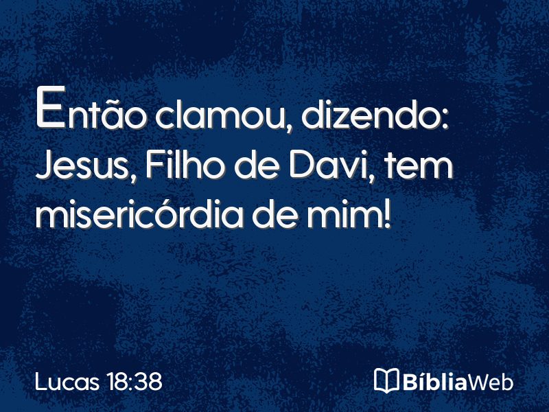 Lucas 18:38 em imagem para compartilhar