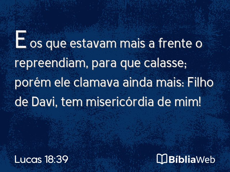 Lucas 18:39 em imagem para compartilhar