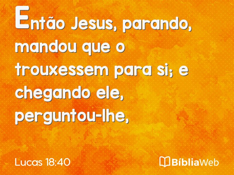 Lucas 18:40 em imagem para compartilhar