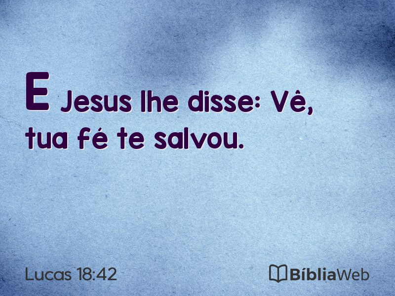 Lucas 18:42 em imagem para compartilhar