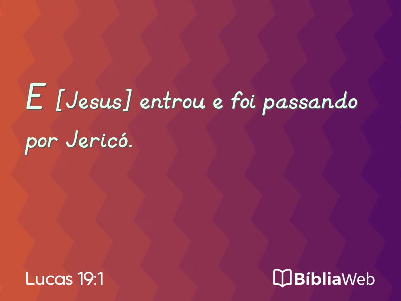 Lucas 19:1 em imagem para compartilhar
