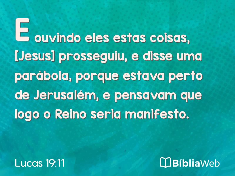 Lucas 19:11 em imagem para compartilhar
