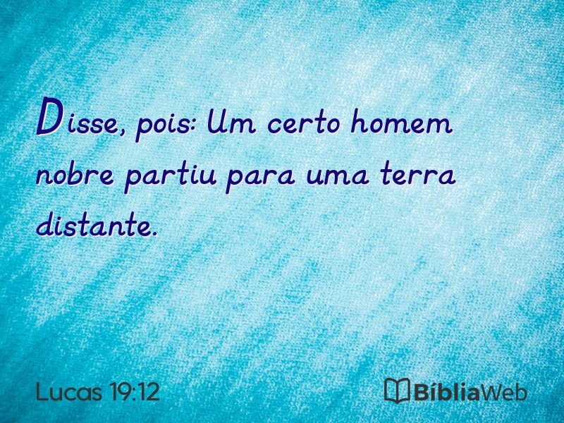 Lucas 19:12 em imagem para compartilhar