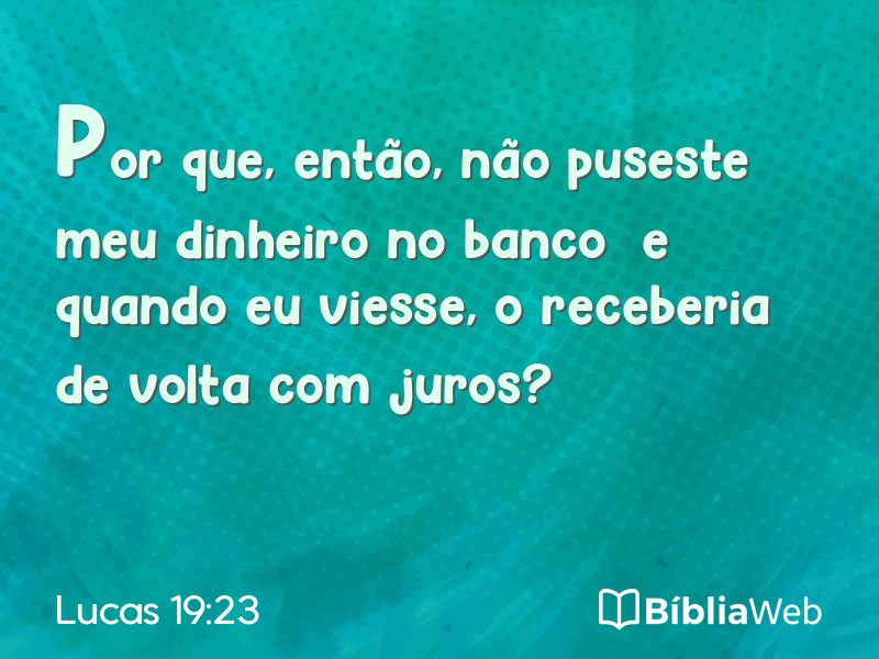Lucas 19:23 em imagem para compartilhar