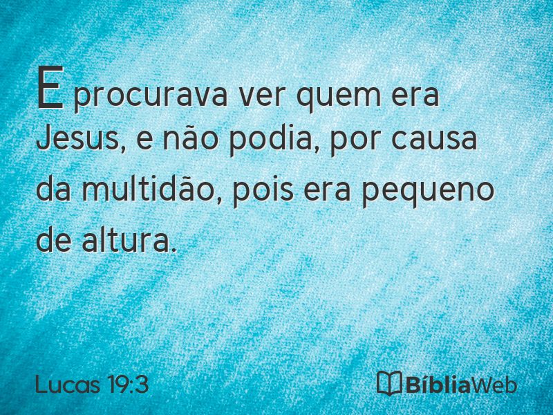 Lucas 19:3 em imagem para compartilhar