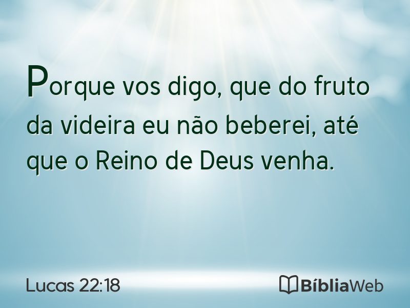 Lucas 22:18 em imagem para compartilhar